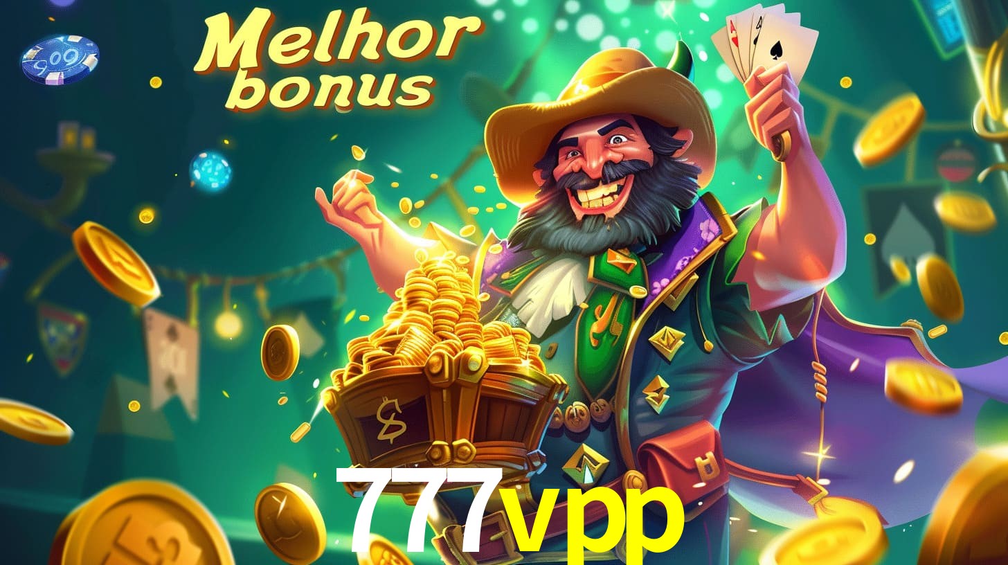 777vpp Aproveite o bônus