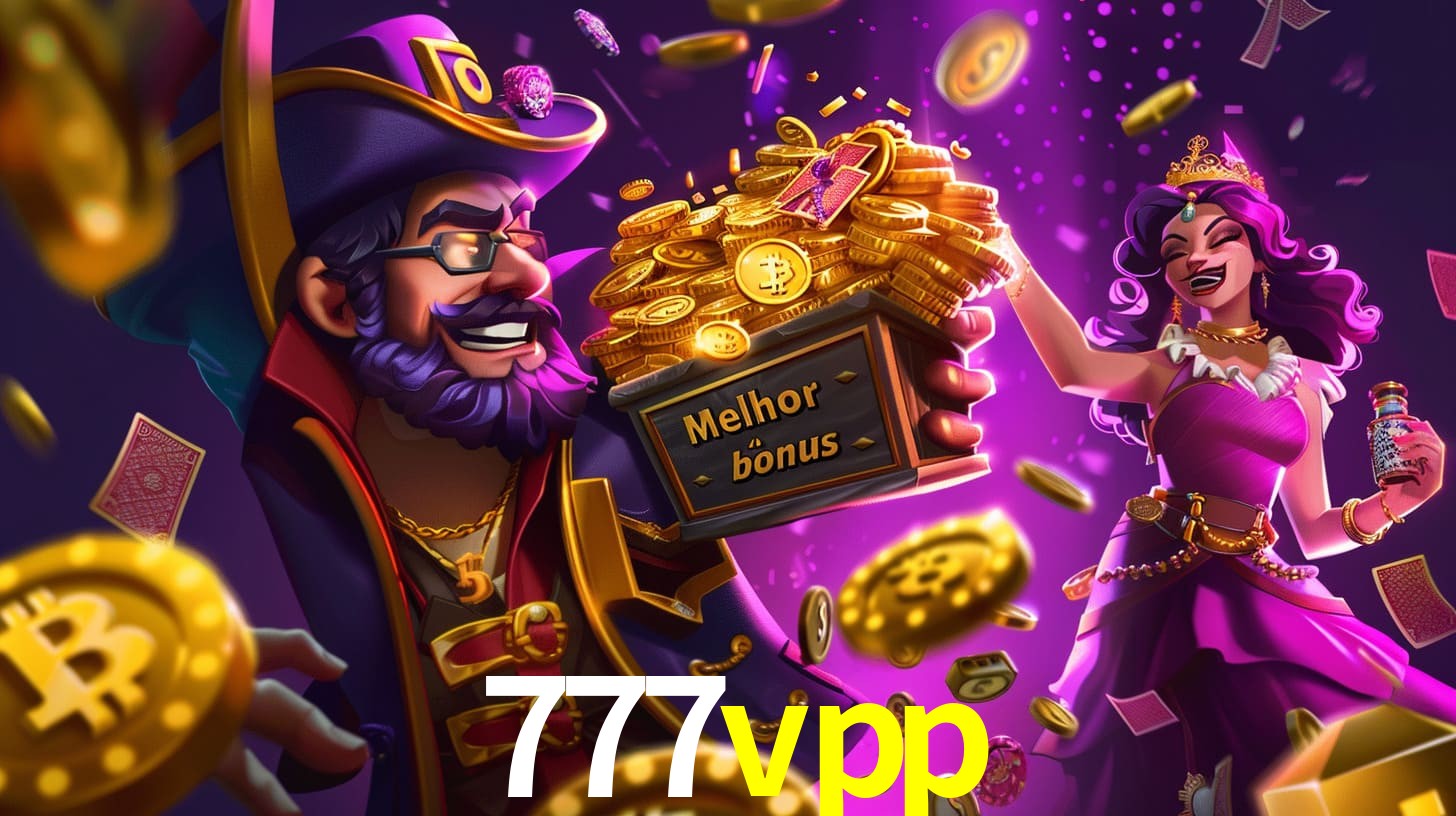 777vpp Bônus exclusivos